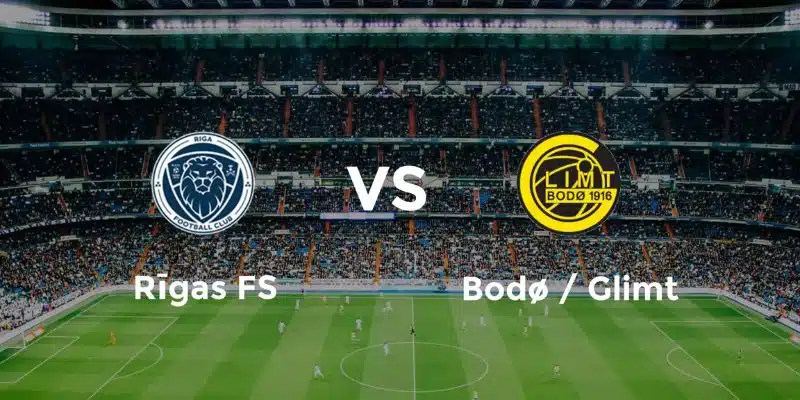 Dự đoán cho 2 đội bóng Rīgas FS vs Bodø/Glimt